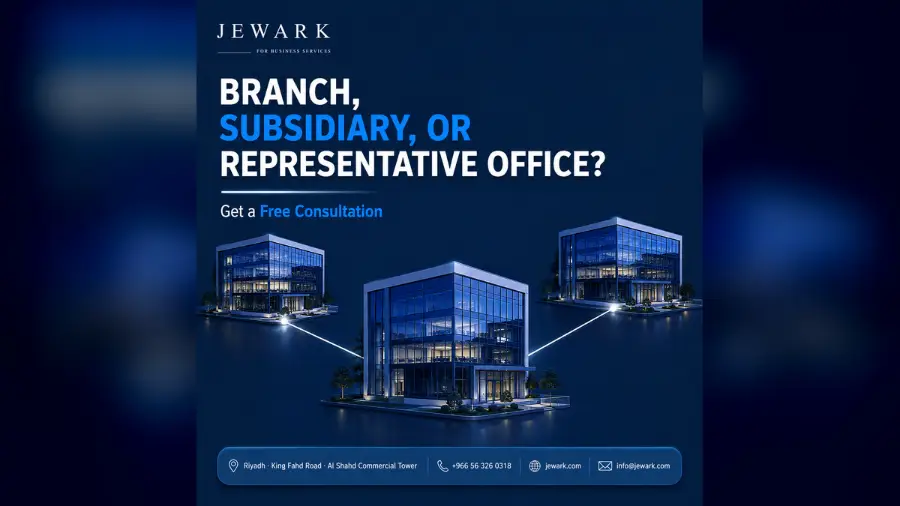 Branch vs Subsidiary vs Representative Office in Saudi Arabia